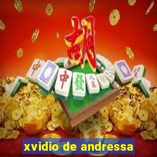 xvidio de andressa